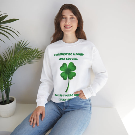 You Must Be a Four-Leaf Clover – Lucky Find Sweatshirt