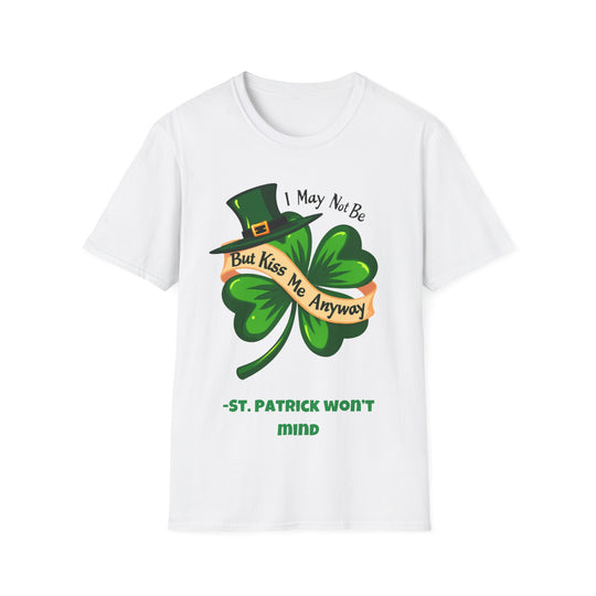 Ik ben misschien geen Ier, maar kus me toch – St. Patrick Won't Mind T-shirt 