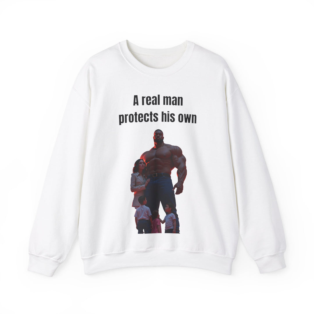 "A Real Man Protects His Own" – Men's  Sweatshirt