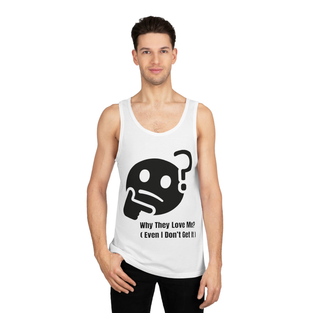 Waarom houden ze van mij? Tanktop – Unexplainable Charisma