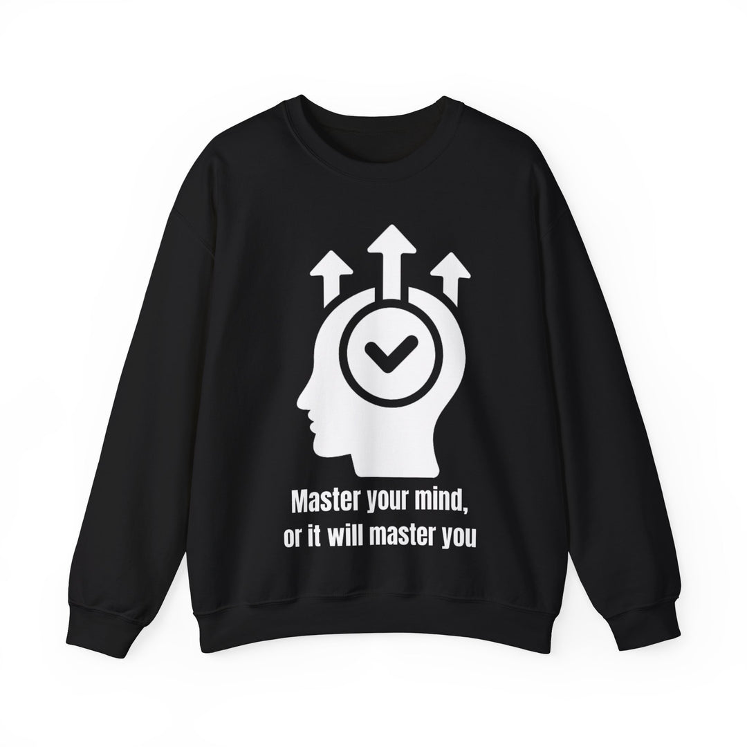 Master Your Mind Sweatshirt – Dominate Your Thoughts, Elevate Your Life