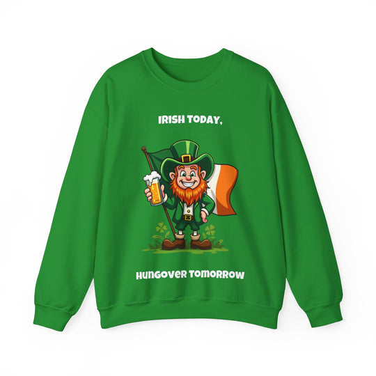 Irish Today, Hungover Tomorrow Sweatshirt – Omarm de St. Paddy's Spirit!