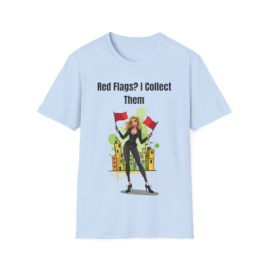 Red Flags? I Collect Them – Women’s Statement T-Shirt