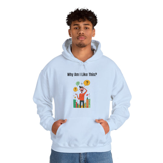 Why Am I Like This? – Men’s Hoodie