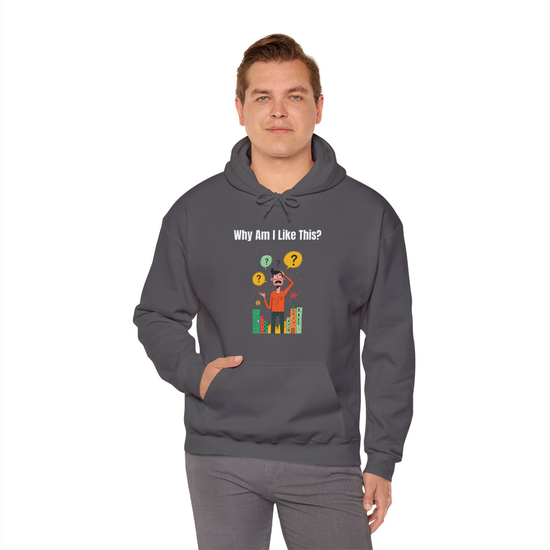 Why Am I Like This? – Men’s Hoodie