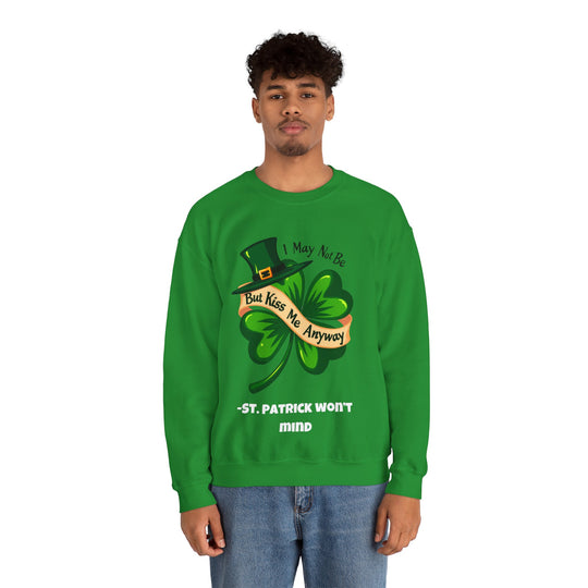 Ik ben misschien geen Ier, maar kus me toch – St. Patrick Won't Mind Crewneck Sweatshirt 