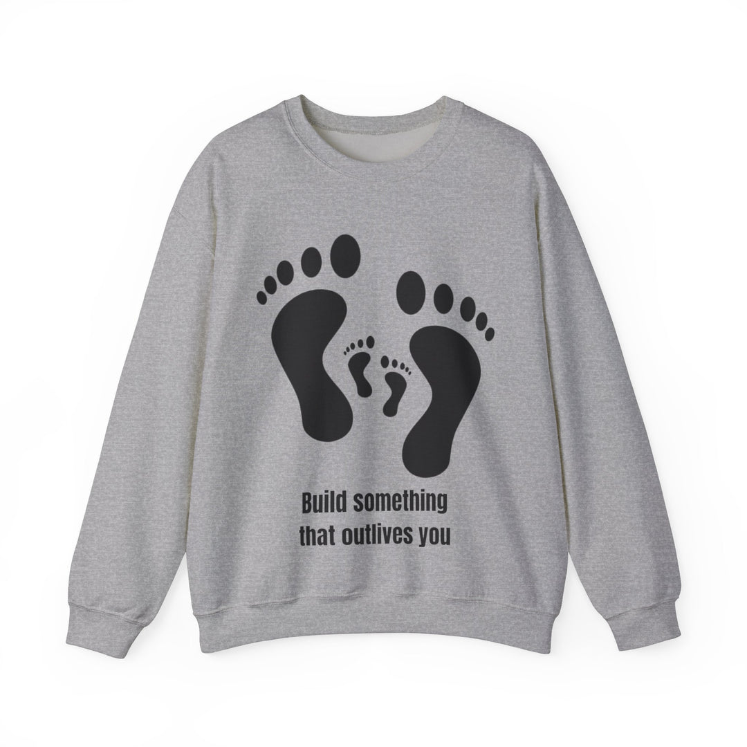 Bouw iets dat jou overleeft Sweatshirt – Legacy in Motion