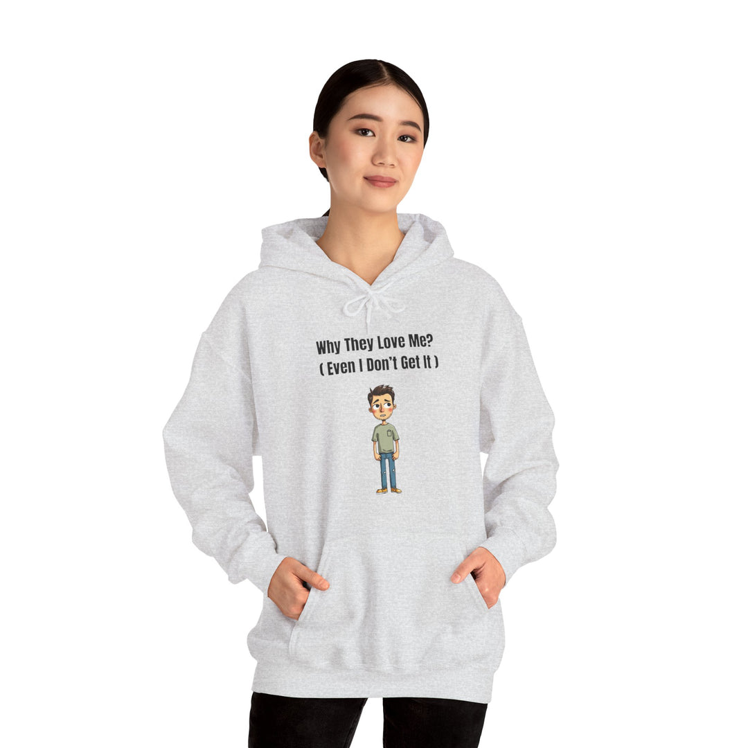 Why They Love Me? – Men’s Hoodie