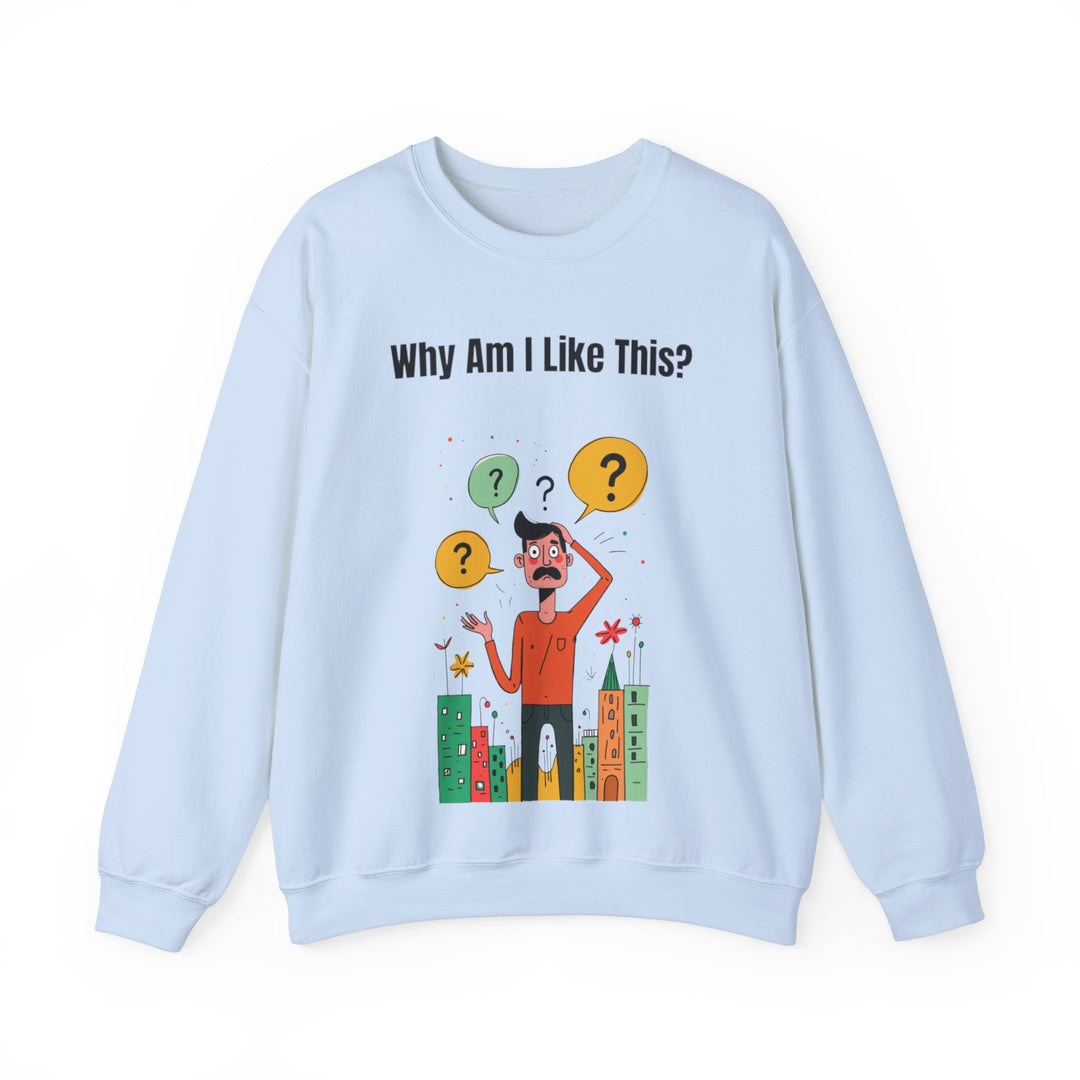 Warum bin ich so? – Herren Sweatshirt