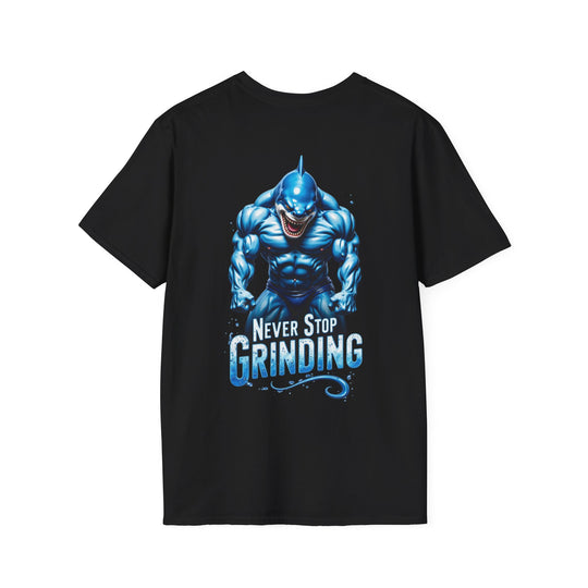 Never Stop Grinding – Shark Power T-Shirt