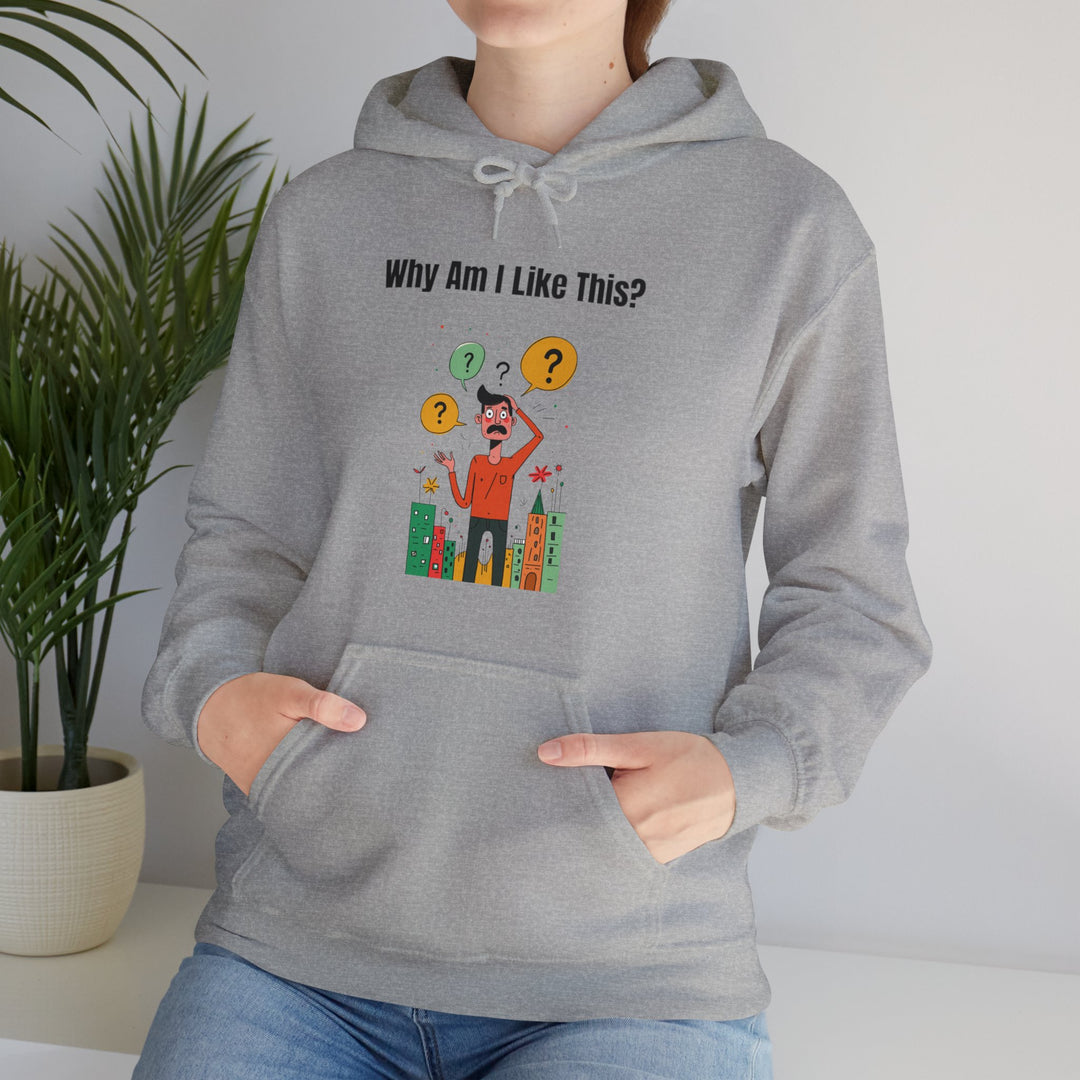 Why Am I Like This? – Men’s Hoodie