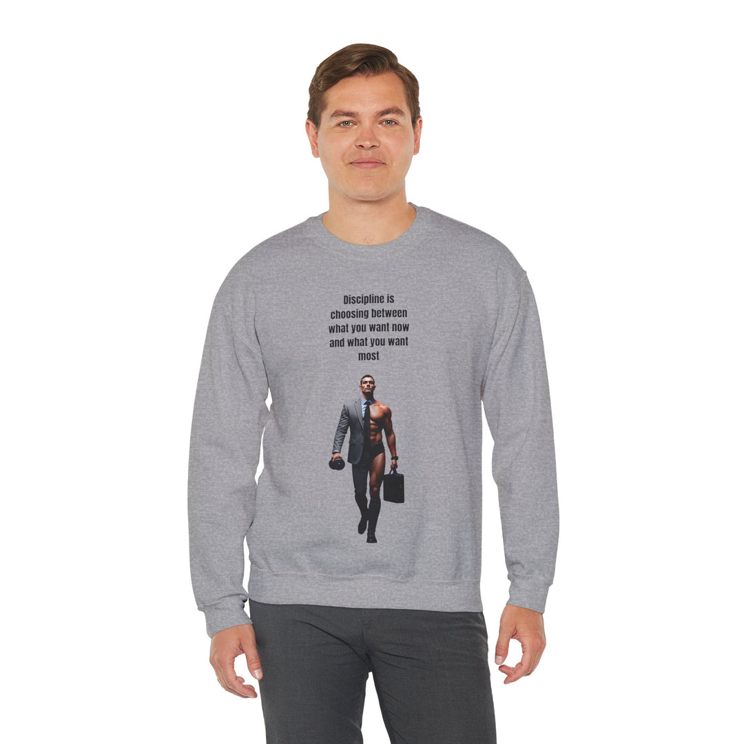 "Discipline is Choosing Between What You Want Now and What You Want Most" – Men's Sweatshirt