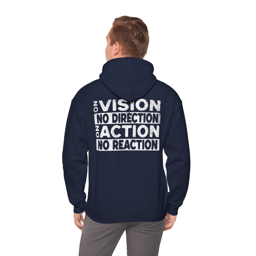 "No Vision, No Direction – No Action, No Reaction" Men's Hoodie