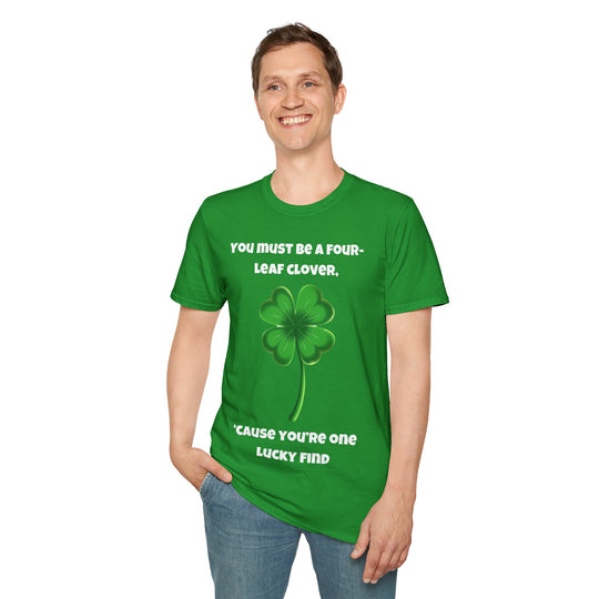 You Must Be a Four-Leaf Clover – Lucky Find T-Shirt