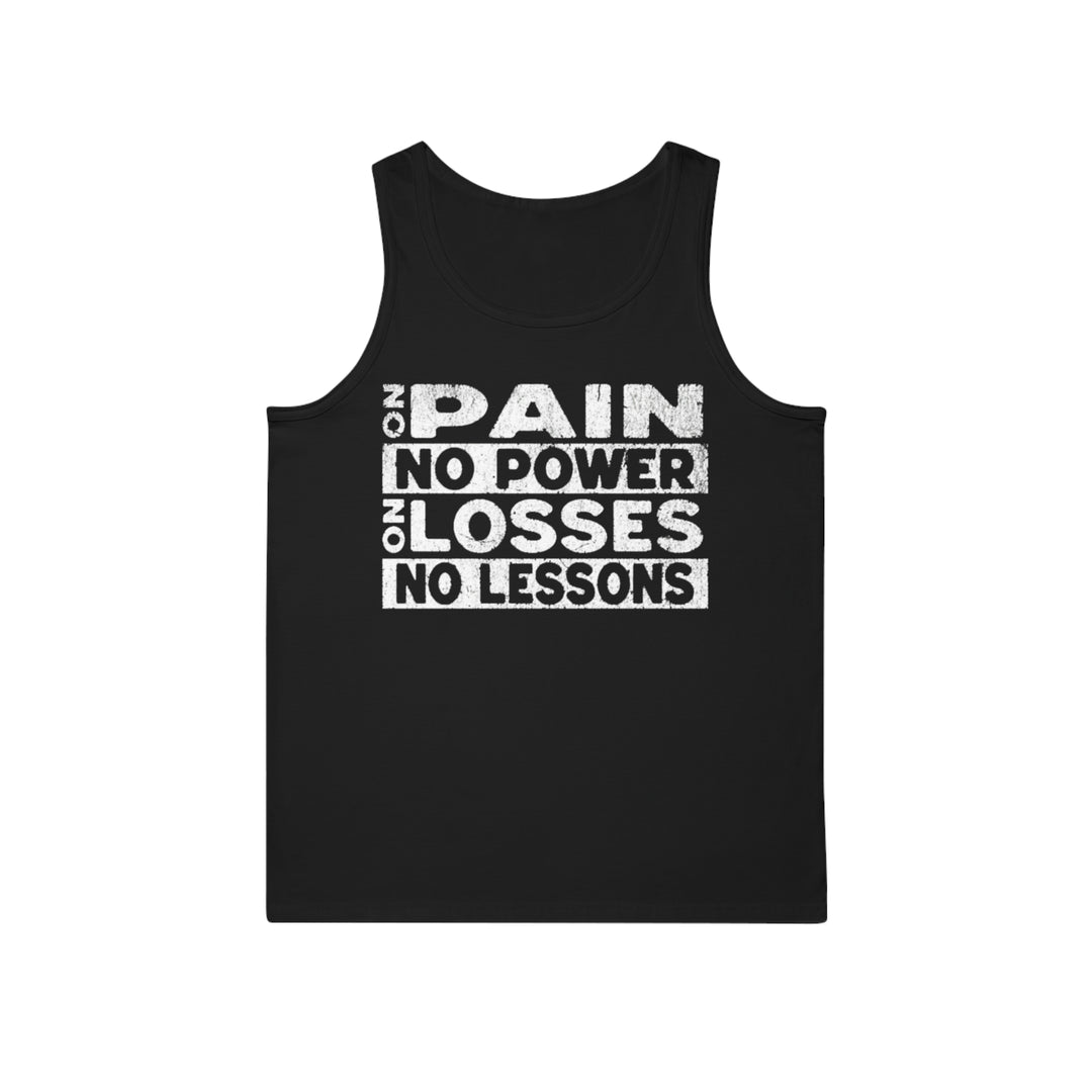 "No Pain, No Power – No Losses, No Lessons" Men's Tank Top