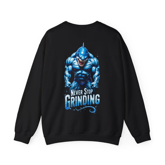 Never Stop Grinding – Shark Power Sweatshirt