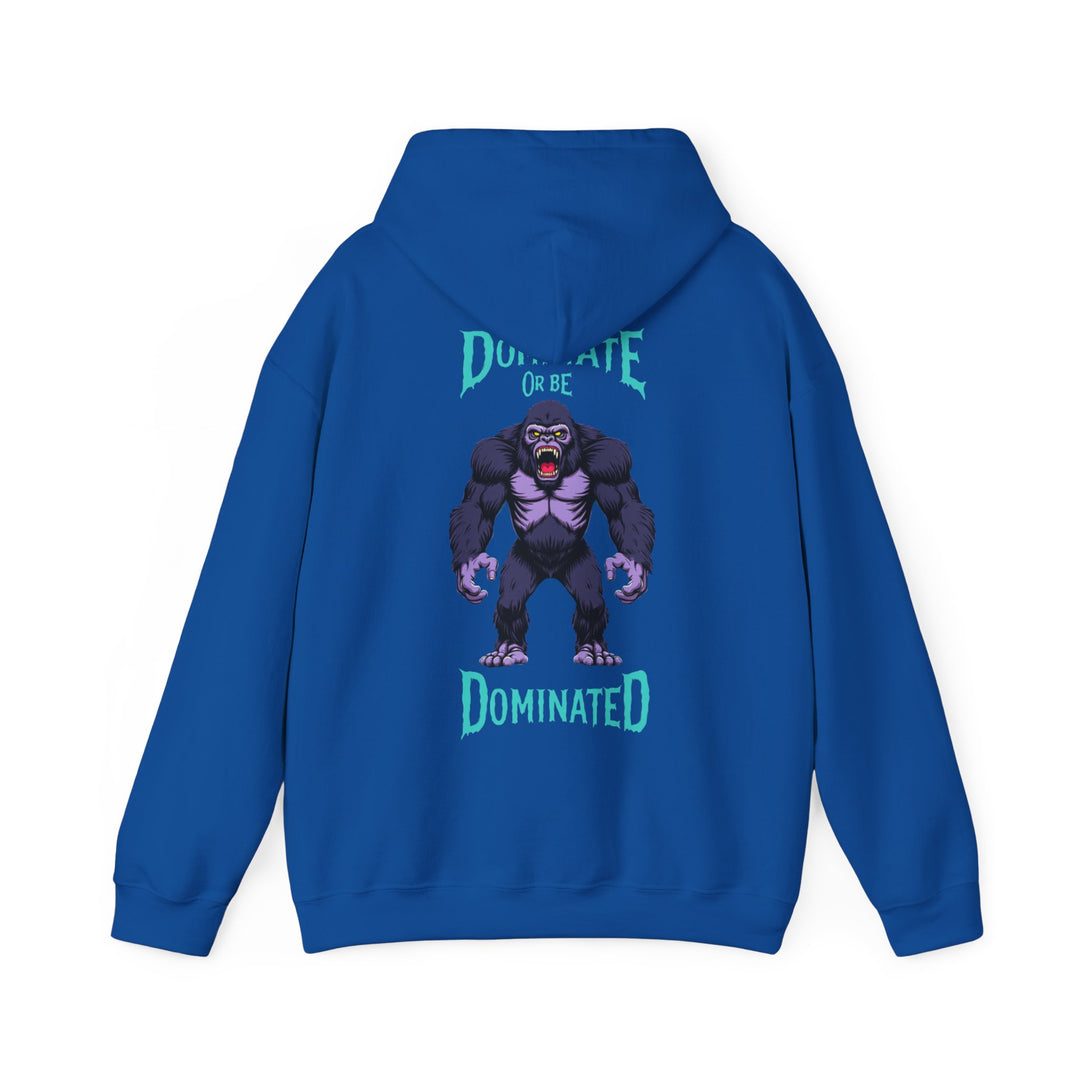 Dominate or Be Dominated – Gorilla Power Hoodie