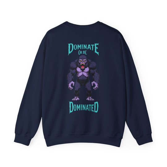 Dominieren oder dominiert werden – Gorilla Power Sweatshirt