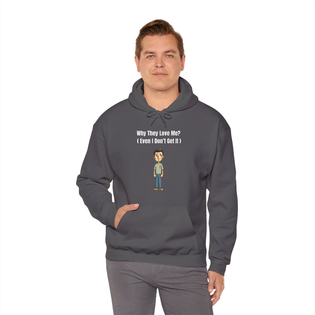 Why They Love Me? – Men’s Hoodie