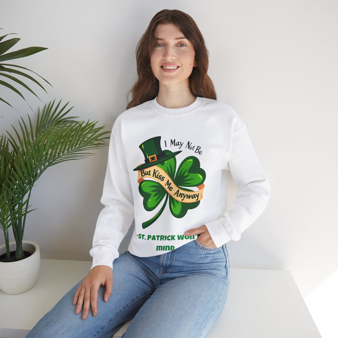 Ik ben misschien geen Ier, maar kus me toch – St. Patrick Won't Mind Crewneck Sweatshirt 