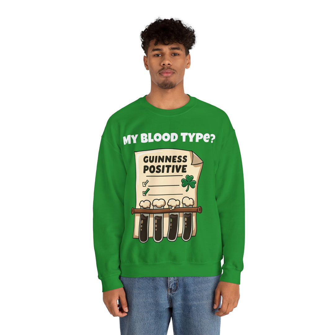 My Blood Type? Guinness Positive Sweatshirt – The Perfect Irish Diagnosis!