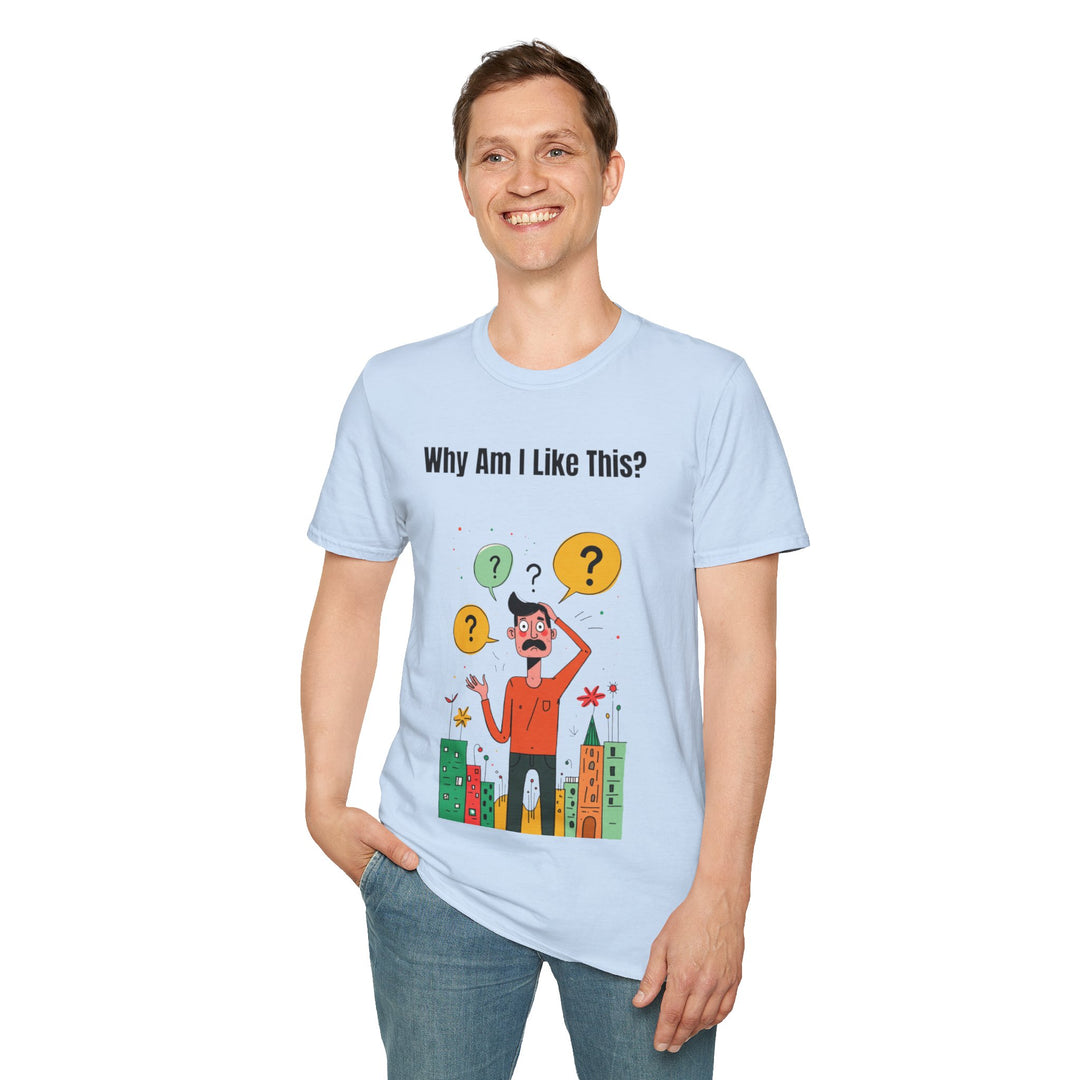 Warum bin ich so? – Männer T-Shirt