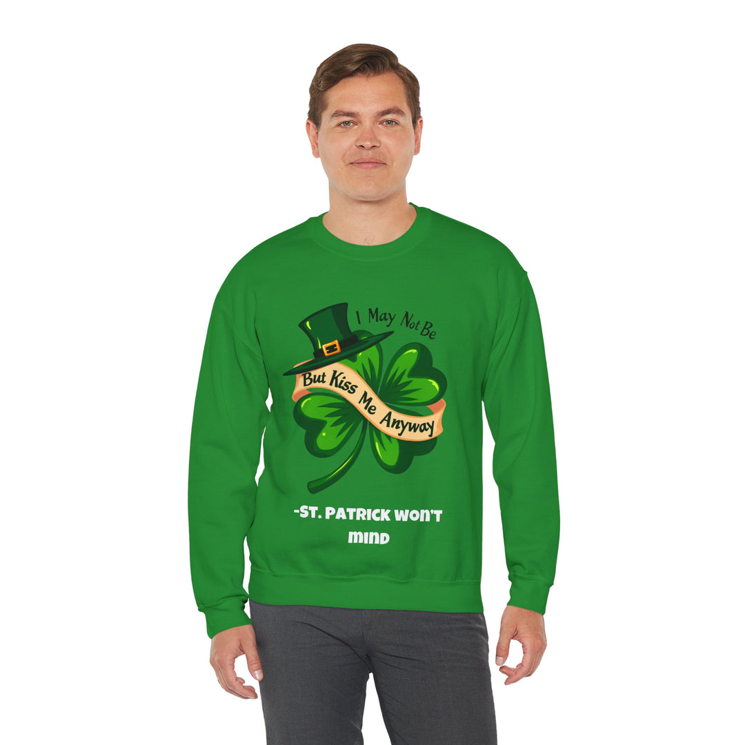 Ik ben misschien geen Ier, maar kus me toch – St. Patrick Won't Mind Crewneck Sweatshirt 