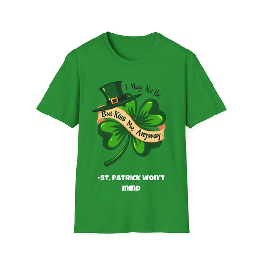 Ik ben misschien geen Ier, maar kus me toch – St. Patrick Won't Mind T-shirt 