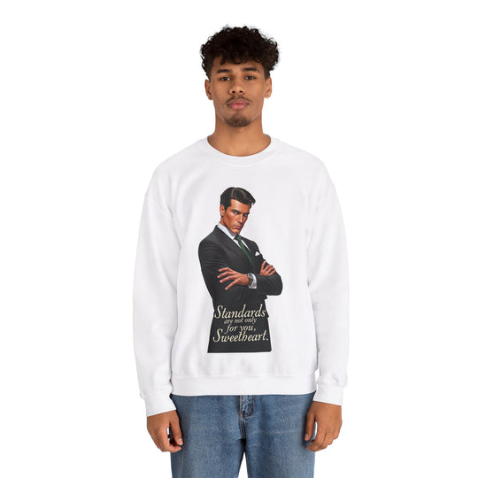 Standards Are Not Only for You – Men’s Sweatshirt