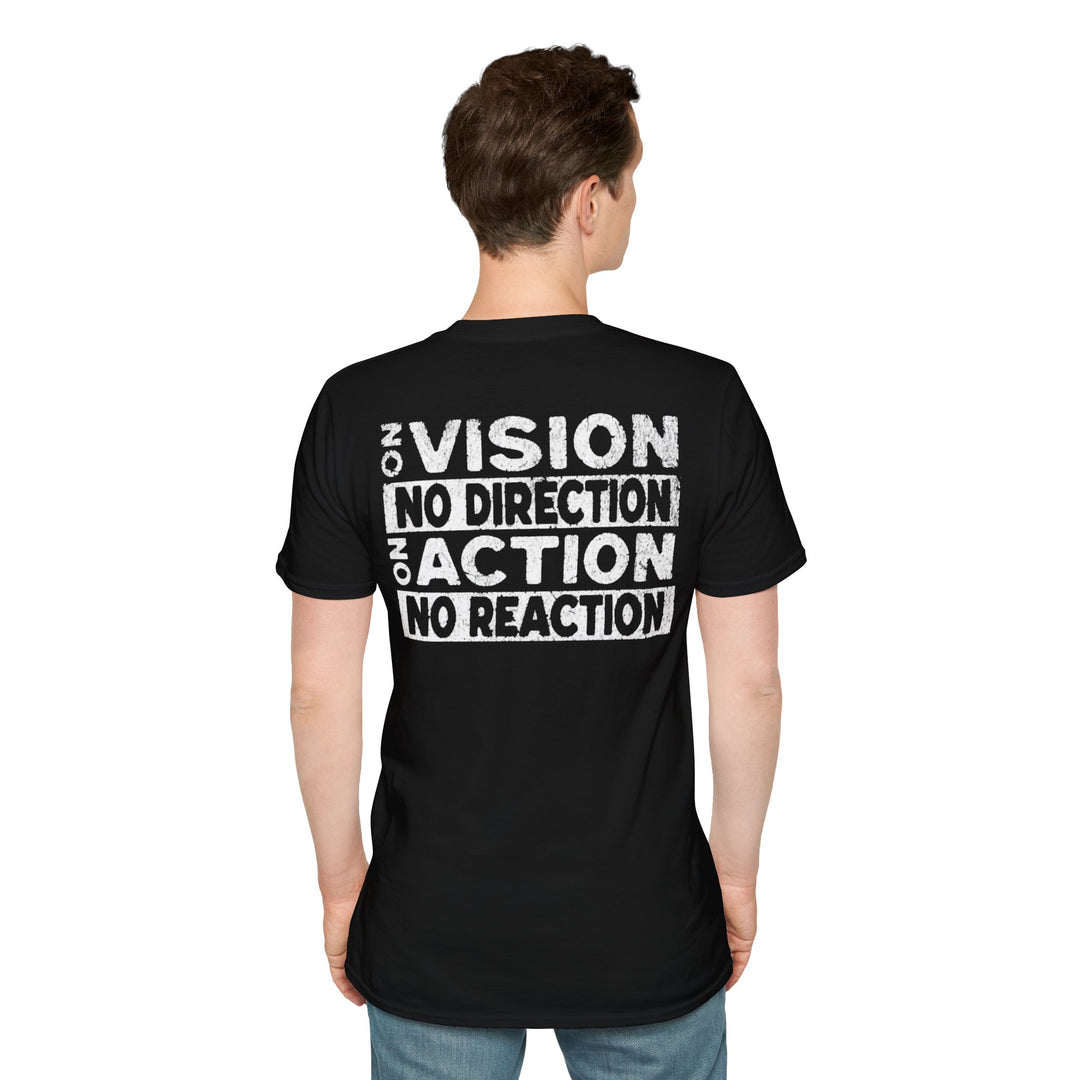 "No Vision, No Direction – No Action, No Reaction" Men's T-Shirt