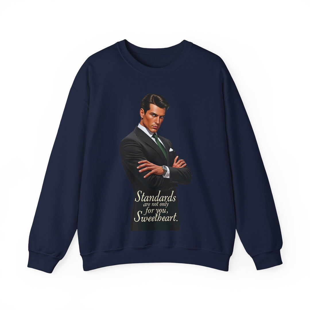 Standards Are Not Only for You – Men’s Sweatshirt