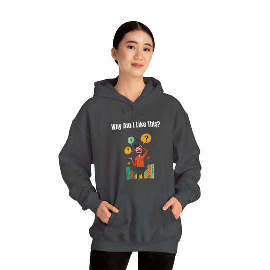 Why Am I Like This? – Men’s Hoodie