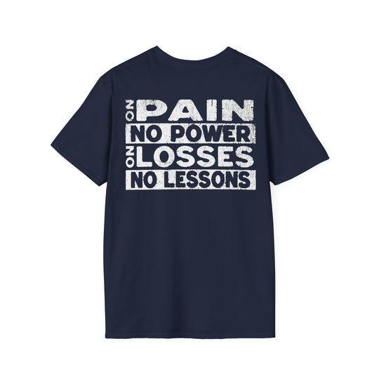 "No Pain, No Power – No Losses, No Lessons" Men's T-Shirt