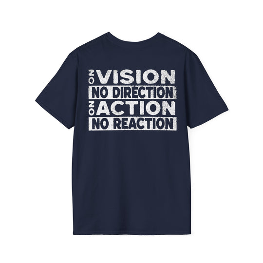 "No Vision, No Direction – No Action, No Reaction" Men's T-Shirt