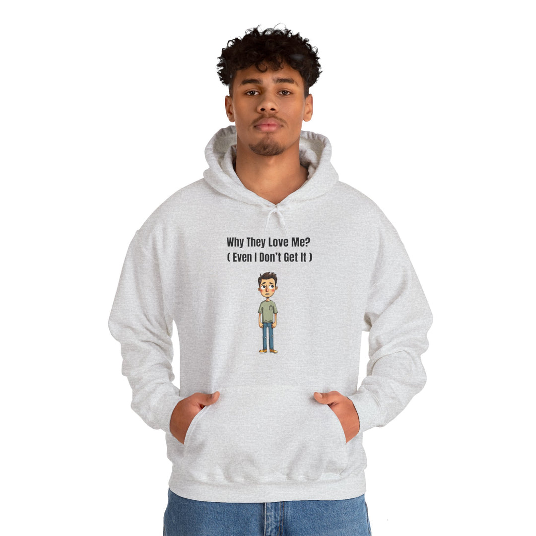 Why They Love Me? – Men’s Hoodie