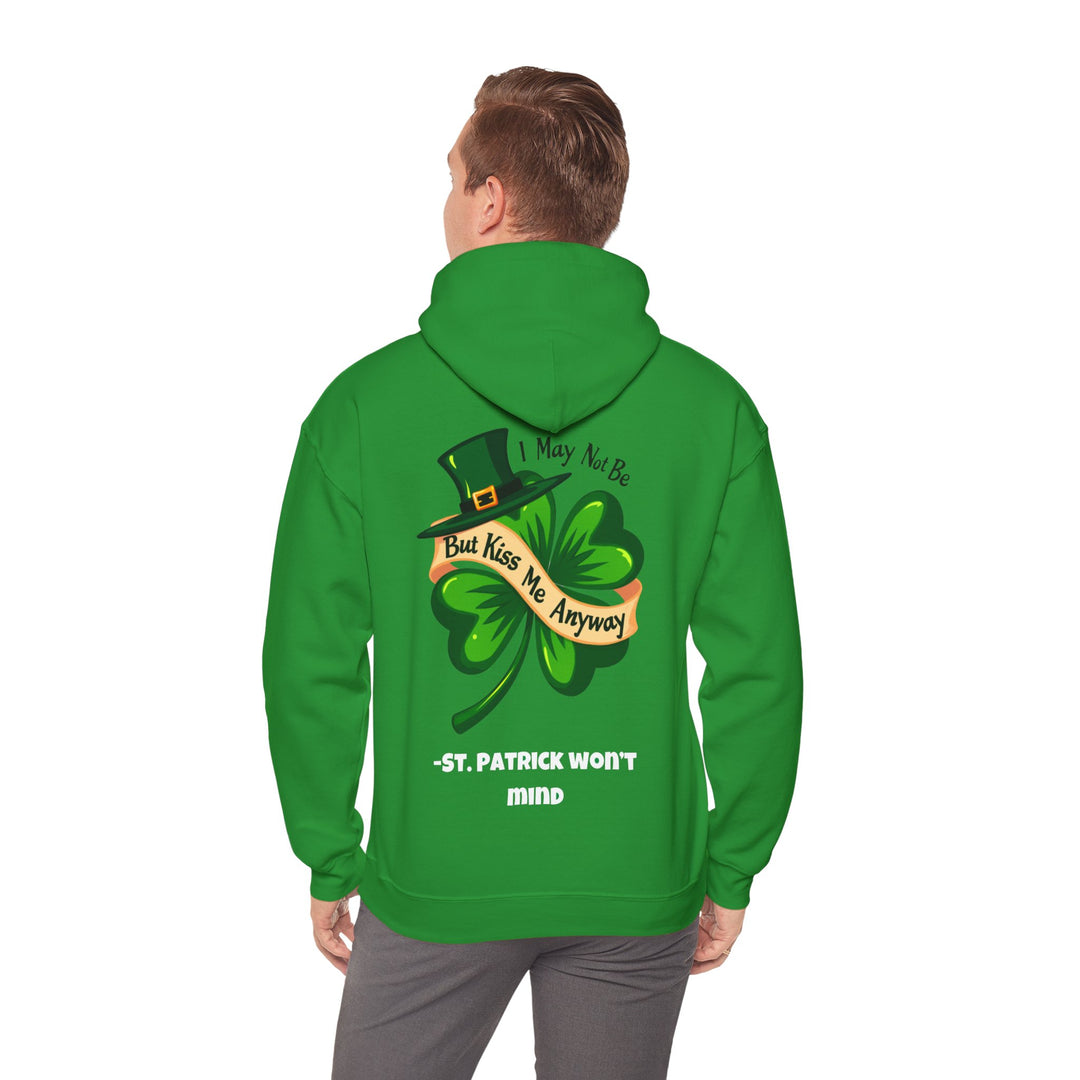 Ich bin vielleicht kein Ire, aber küss mich trotzdem – St. Patrick wird nichts dagegen haben Hoodie 