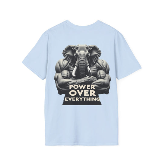 Power Over Everything – Elephant Strength T-Shirt