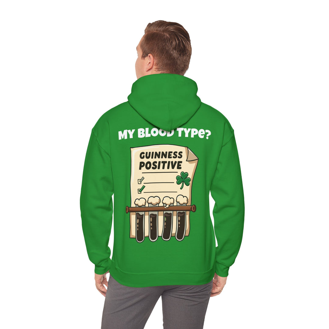 My Blood Type? Guinness Positive Hoodie – The Ultimate Irish Diagnosis!