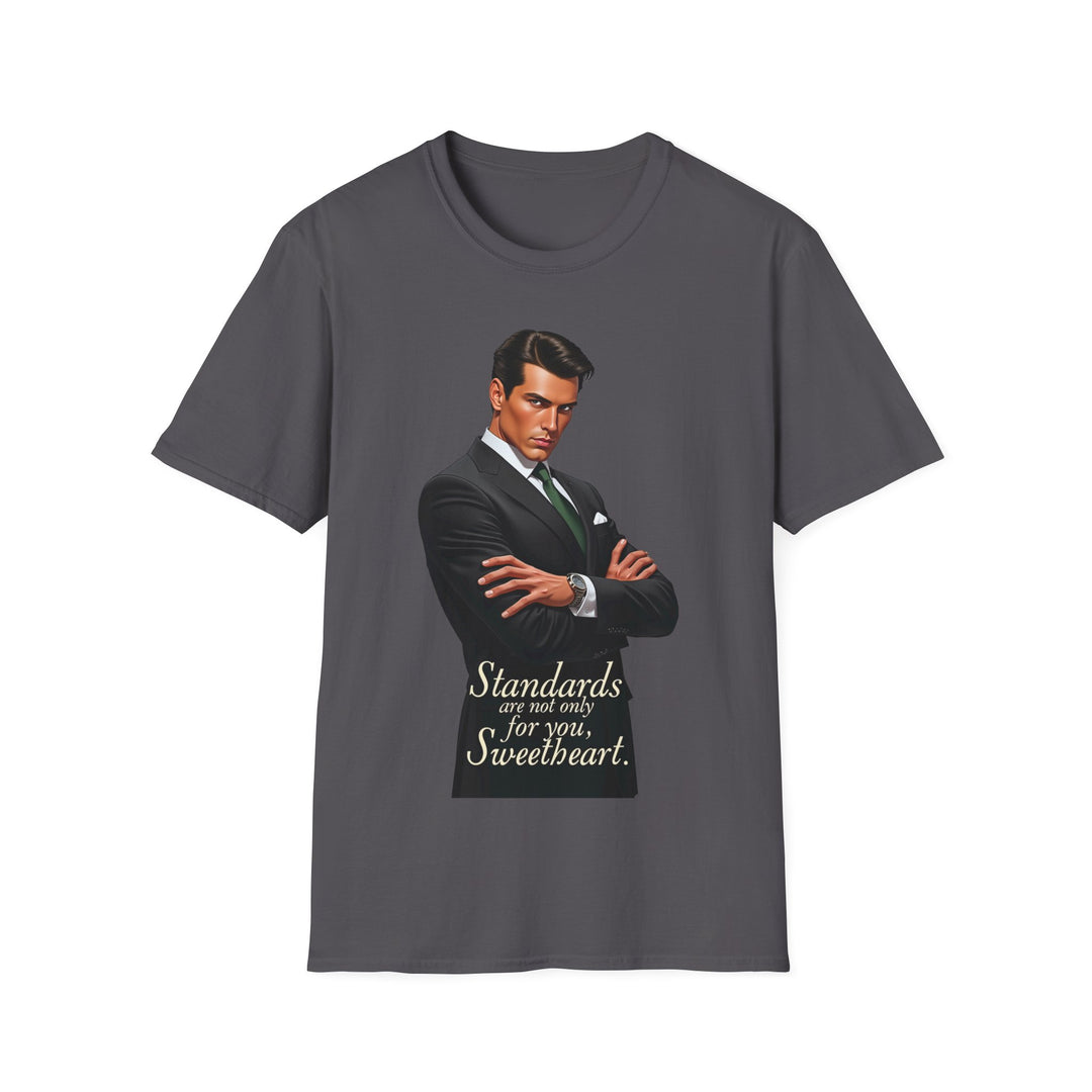 Standards Are Not Only for You – Men’s T-Shirt