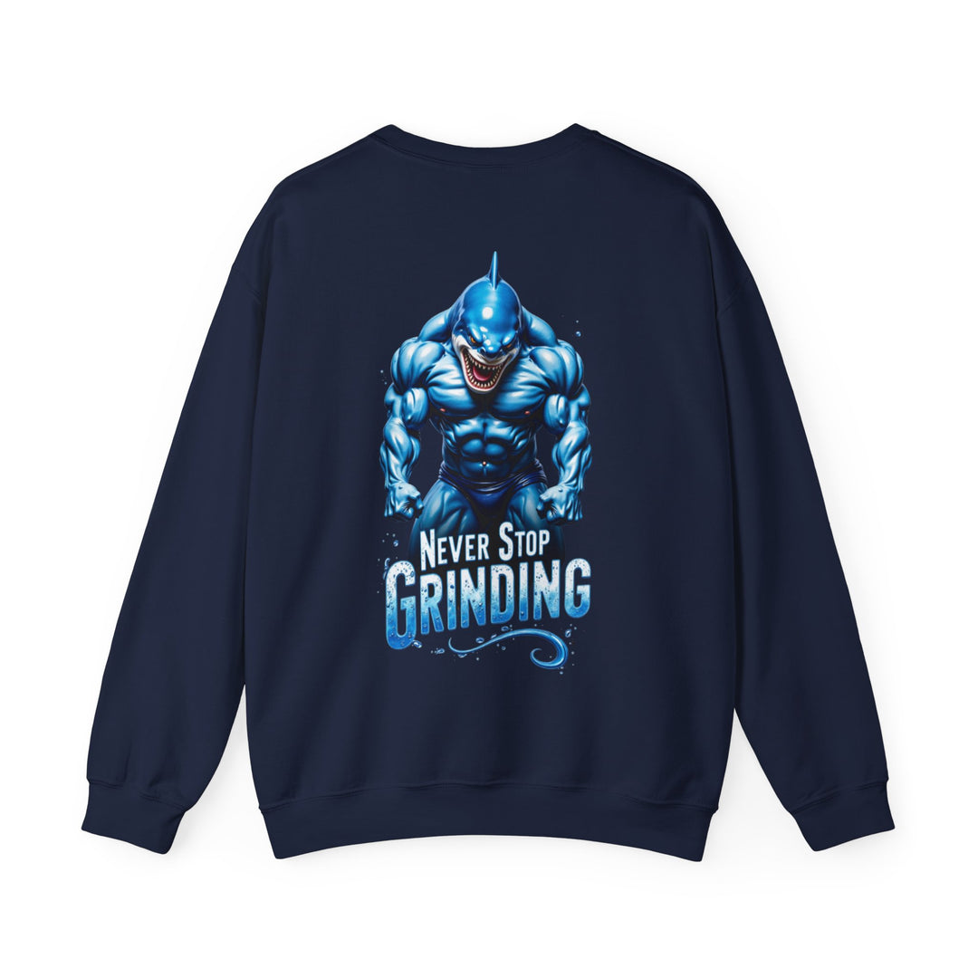 Never Stop Grinding – Shark Power Sweatshirt