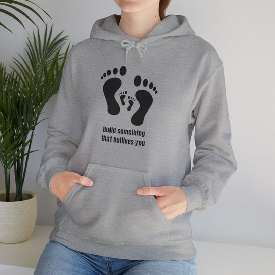 Bouw iets dat jou overleeft Hoodie – Laat een erfenis achter