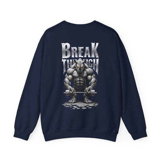 Break Through – Rhino Strength Sweatshirt