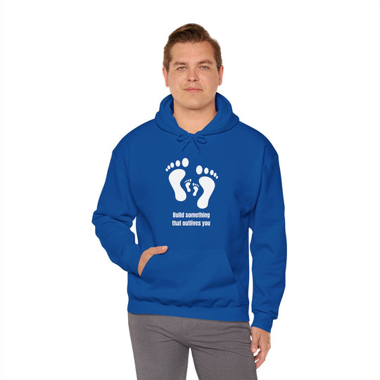 Build Something That Outlives You Hoodie – Leave a Legacy