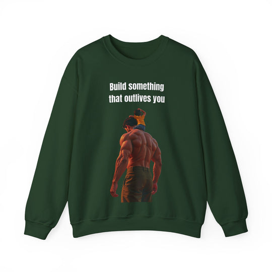 "Build Something That Outlives You" – Men's Sweatshirt