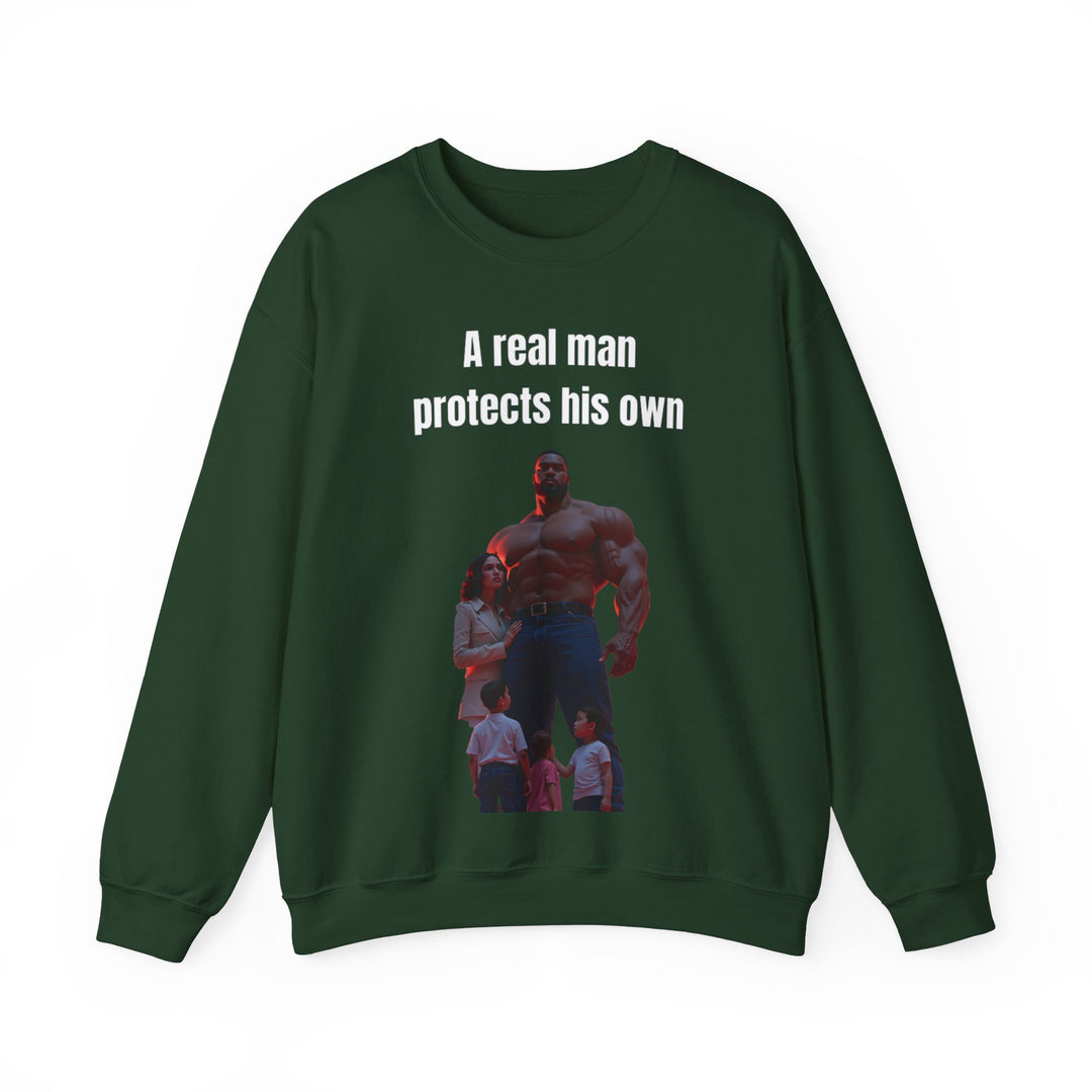 "A Real Man Protects His Own" – Men's  Sweatshirt