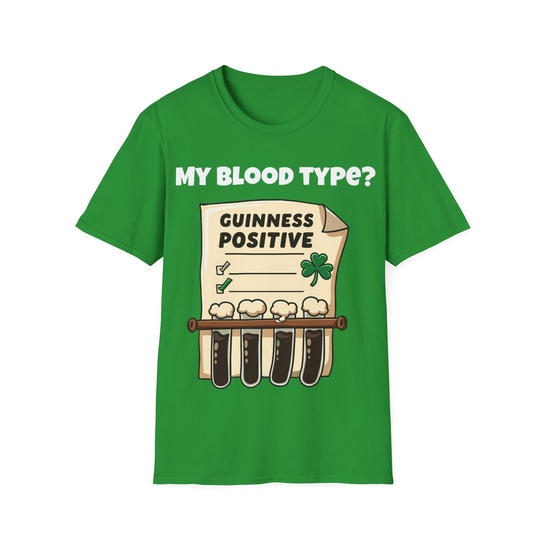 My Blood Type? Guinness Positive T-Shirt – The Ultimate Irish Diagnosis!