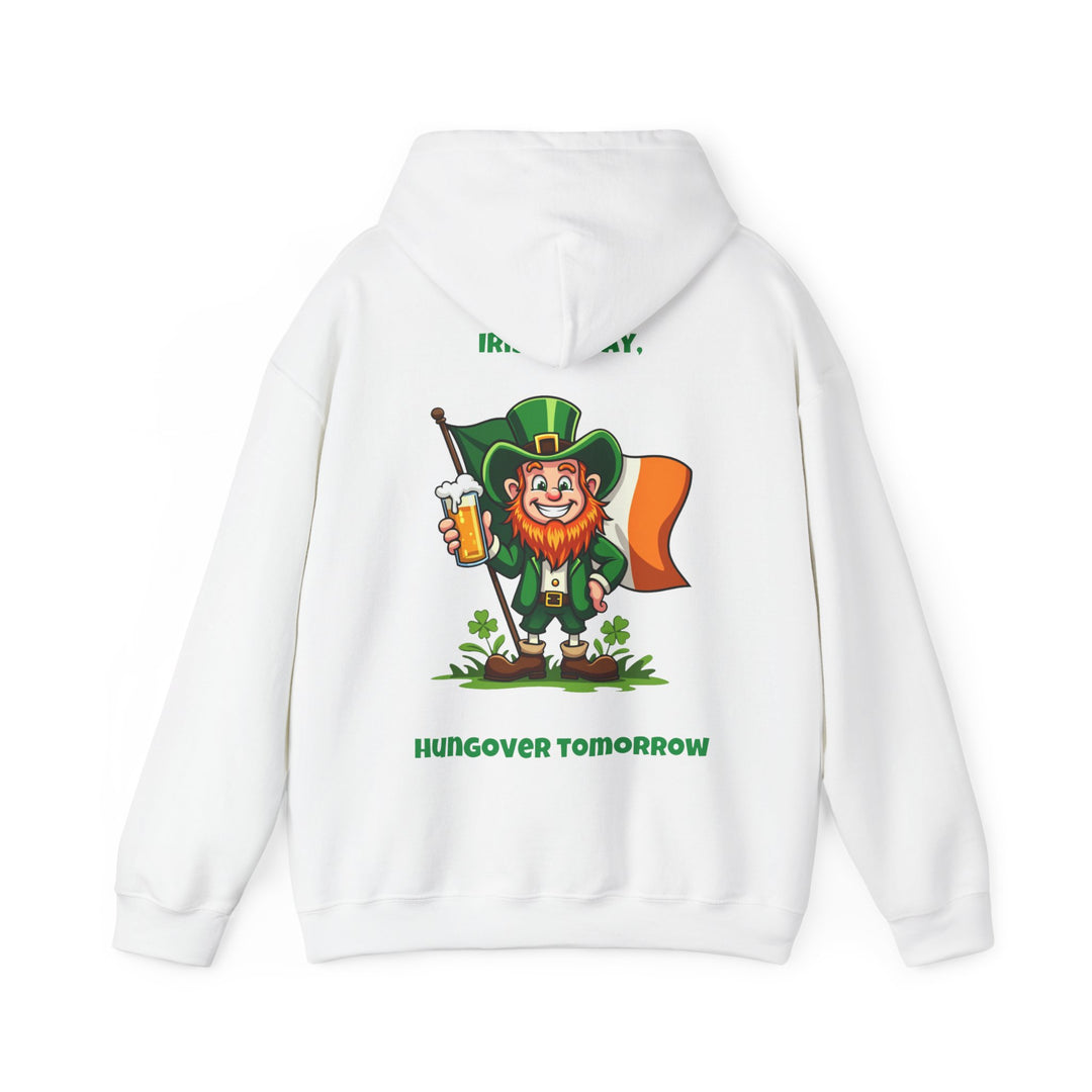 Irish Today, Hungover Tomorrow Hoodie – Embrace the St. Paddy’s Spirit!