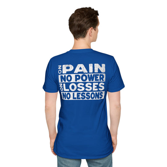 "No Pain, No Power – No Losses, No Lessons" Men's T-Shirt