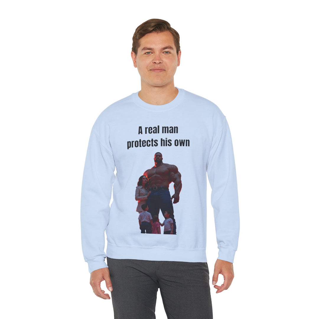 "A Real Man Protects His Own" – Men's  Sweatshirt