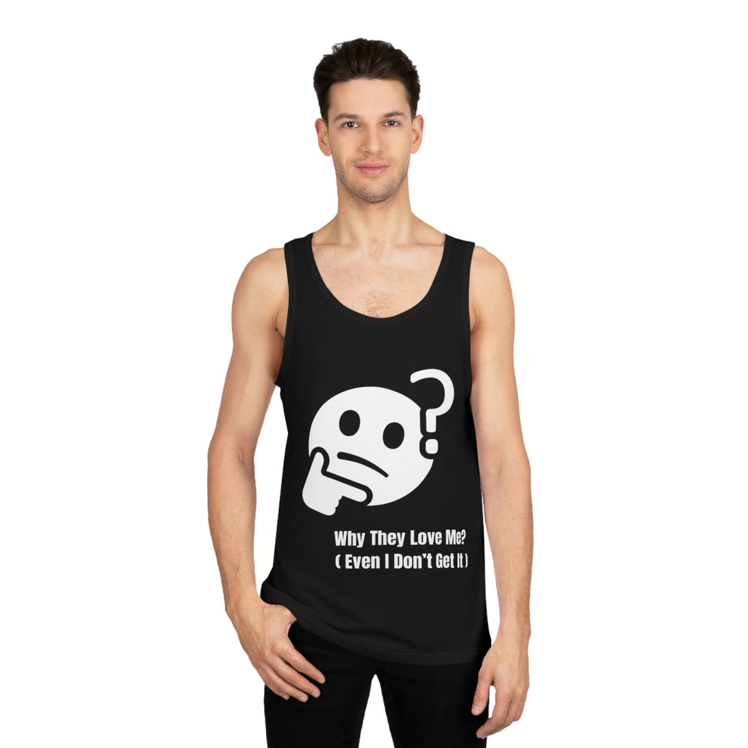 Waarom houden ze van mij? Tanktop – Unexplainable Charisma